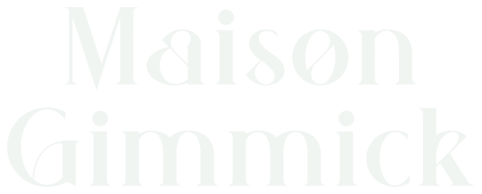 Maison Gimmick